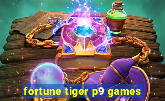 fortune tiger p9 games